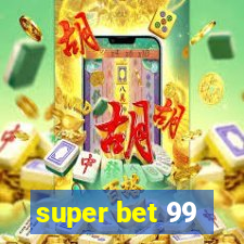 super bet 99